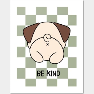 Be kind pug Posters and Art